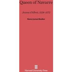 1572 Queen of Navarre: Jeanne D'Albret, 1528-1572 (Hardcover, 2013)