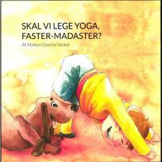 Bøger Skal vi lege yoga, Faster-Madaster (Hæftet, 2017)