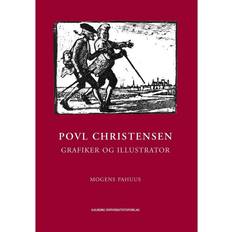 Povl Christensen: Grafiker og illustrator (Indbundet, 2017)