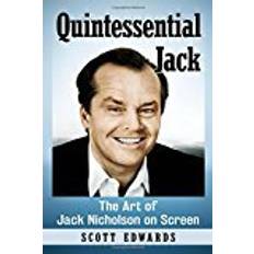 Libros Quintessential Jack: The Art of Jack Nicholson on Screen