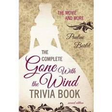 Cultura Libri The Complete Gone with the Wind Trivia Book: The Movie and More (Copertina flessibile, 2014)