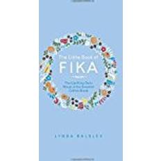 Food & Drink Books The Little Book of Fika: The Uplifting Daily Ritual of the Swedish Coffee Break (Hardcover, 2018)