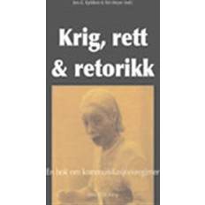 Krig, rett & retorikk: en bok om kommunikasjonsregimer (Häftad, 2004)