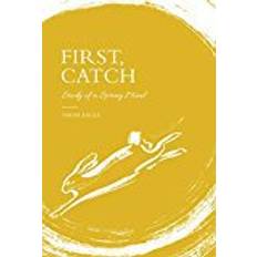 First, Catch