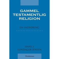 Gammeltestamentlig religion: En indføring (E-bog, 2018)