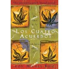 **the four agreements** Los Cuatro Acuerdos: Una Guia Practica Para La Libertad Personal, the Four Agreements, Spanish-Language Edition (Häftad, 1999)