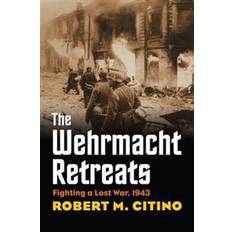 Wehrmacht The Wehrmacht Retreats (Paperback, 2016)