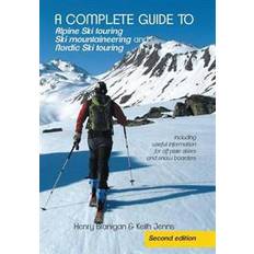Touring ski A Complete Guide to Alpine Ski Touring Ski Mountaineering and Nordic Ski Touring (Inbunden, 2014)