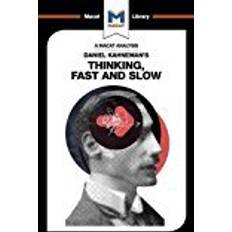 Thinking fast and slow Daniel Kahneman's Thinking, Fast and Slow (The Macat Library) (Hæftet, 2018)