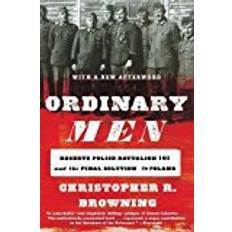 Ordinary Men - Revised Edition: Reserve Police Battalion 101 and the Final Solution in Poland (Hæftet)