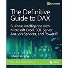 Sql The Definitive Guide to DAX: Business intelligence with Microsoft Excel, SQL Server Analysis Services, and Power BI (Business Skills)