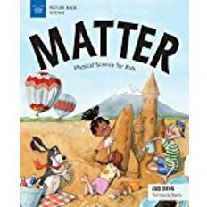 Matter: Physical Science for Kids (Picture Book Science) (Paperback, 2018)