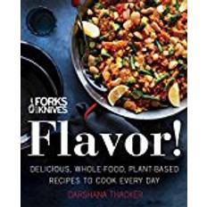 Food & Drink Books Forks Over Knives: Flavor!: Delicious, Whole-Food, Plant-Based Recipes to Cook Every Day