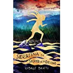 Serafina Serafina y El Secreto de Su Destino/ Serafina and the Splintered Heart