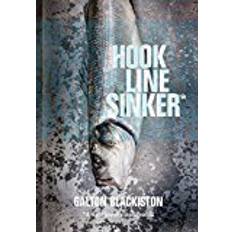 Sinker Hook Line Sinker: A Seafood Cookbook