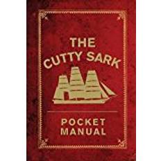 Cutty sark The Cutty Sark Pocket Manual