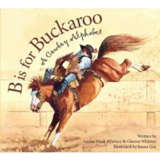 b is for buckaroo a cowboy alphabet