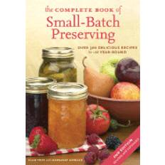 Cibo e Bevande Libri complete book of small batch preserving over 300 recipes to use year round