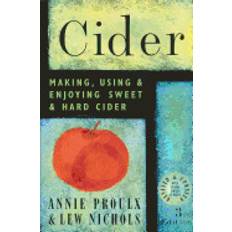 Cider: Making, Using & Enjoying Sweet & Hard Cider (Copertina flessibile, 2003)