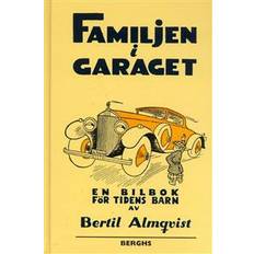 Garaget Familjen i garaget: en bilbok för tidens barn (Inbunden, 2004)