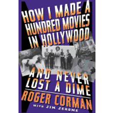 Cultuur Boeken how i made a hundred movies in hollywood and never lost a dime (Paperback, 1998)