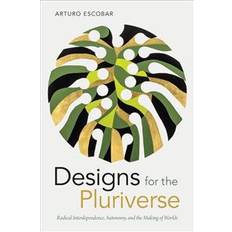 Designs for the Pluriverse (Paperback, 2018)