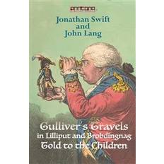 Gullivers Travels in Lilliput and Brobdingnag - Told to the Children (E-bok, 2016)