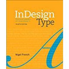 Adobe indesign InDesign Type: Professional Typography with Adobe InDesign