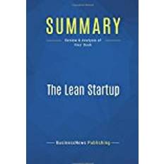 The lean startup Summary: The Lean Startup: Review and Analysis of Ries' Book