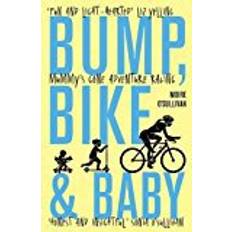 Baby bump Bump, Bike & Baby: Mummy's Gone Adventure Racing