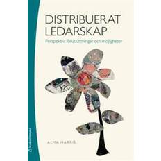 Distribuerat ledarskap - Perspektiv, förutsättningar och möjligheter (Häftad, 2018)