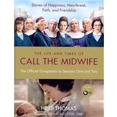 Books The Life and Times of Call the Midwife: The Official Companion to Seasons One and Two (Hardcover, 2012)