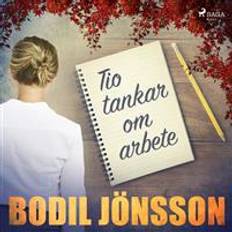 Samhälle & Politik Ljudböcker Tio tankar om arbete (Ljudbok, MP3, 2018)