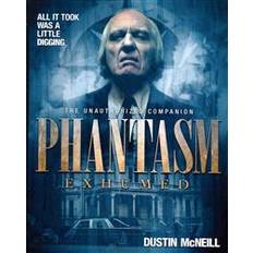 Phantasm Phantasm Exhumed: The Unauthorized Companion (Hæftet, 2014)