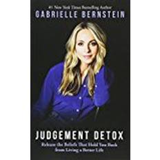 Better you detox Judgement Detox: Release the Beliefs That Hold You Back from Living a Better Life (Hæftet, 2018)