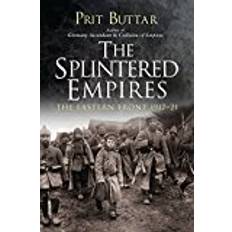 The Splintered Empires: The Eastern Front 1917–21