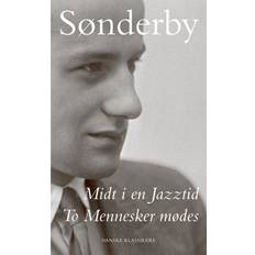 To mennesker mødes Midt i en Jazztid / To Mennesker mødes (Indbundet, 2018)