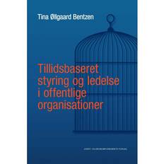 Tillidsbaseret styring og ledelse i offentlige organisationer (E-bog, 2018)