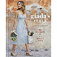 La dolce vita Giada's Italy (My Recipes for La Dolce Vita) (Hardcover, 2018)