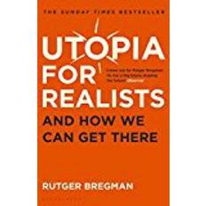 Rutger bregman Utopia for Realists: And How We Can Get There (Hæftet, 2018)