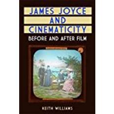 After film James Joyce and Cinematicity: Before and After Film