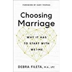 Start with why Choosing Marriage: Why It Has to Start with We>me (Häftad, 2018)