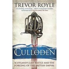 The last battle Culloden - scotlands last battle and the forging of the british empire (Paperback, 2017)