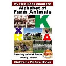 Animal farm book My First Book about the Alphabet of Farm Animals - Amazing Animal Books - Children's Picture Books (Hæftet, 2016)