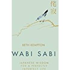 Wabi sabi Wabi Sabi: Japanese Wisdom for a Perfectly Imperfect Life