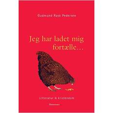 Jeg har ladet mig fortælle: Litteratur & kristendom (Hæftet, 2013)