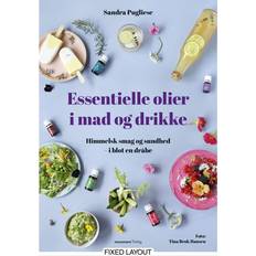 I en dråbe Essentielle olier i mad og drikke: Himmelsk smag og sundhed i blot en dråbe (E-bog, 2018)