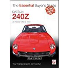 Datsun Datsun 240Z 1969 to 1973 - Essential Buyer's Guide (The Essential Buyer's Guide)