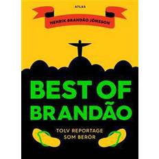 Best of Brandao: tolv reportage som berör (Häftad, 2016)