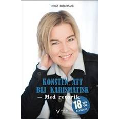 Konsten att bli karismatisk - Med retorik (Häftad, 2015)